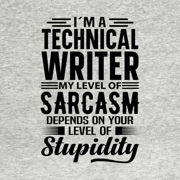 I'm A Technical Writer by Stay Weird